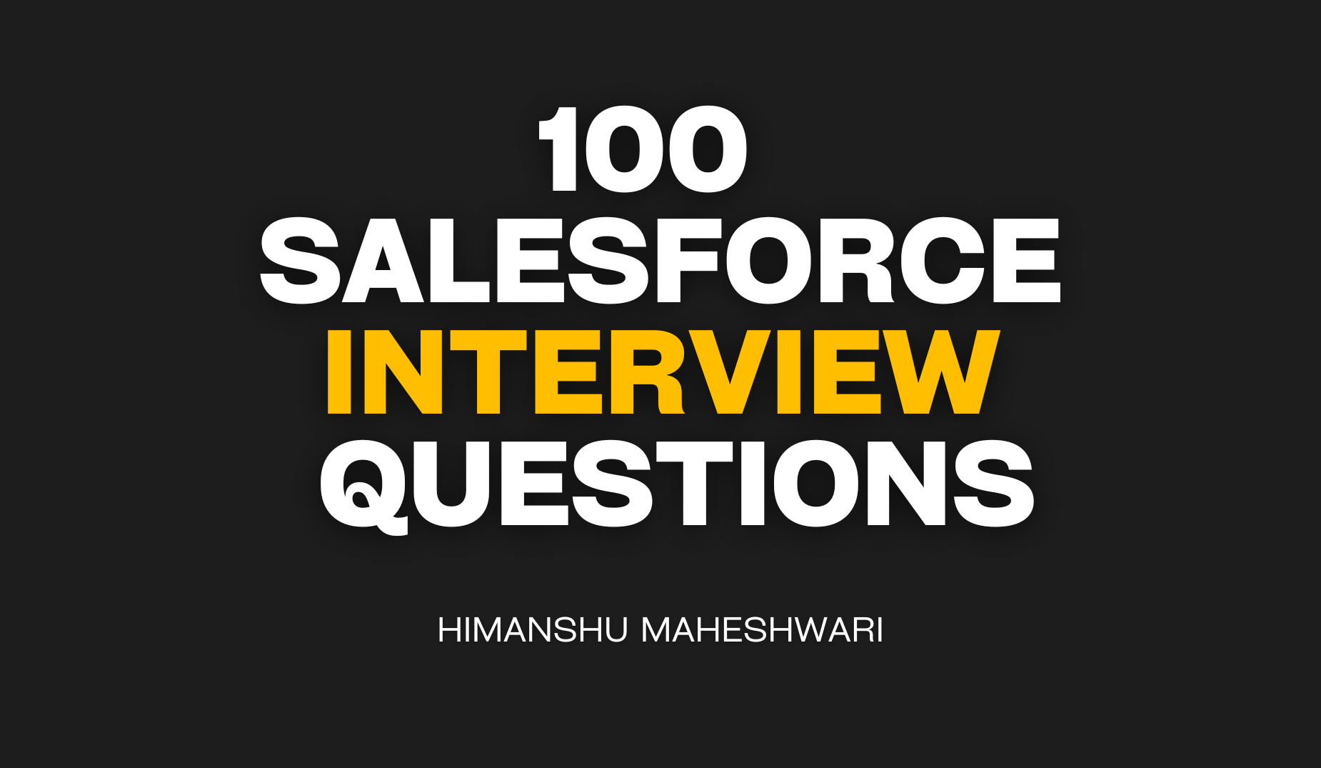 100 Salesforce Interview Questions