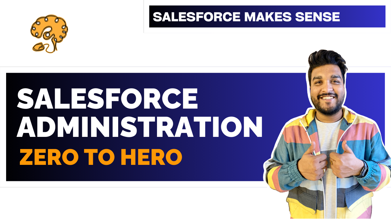 The Complete Salesforce Administrator Course