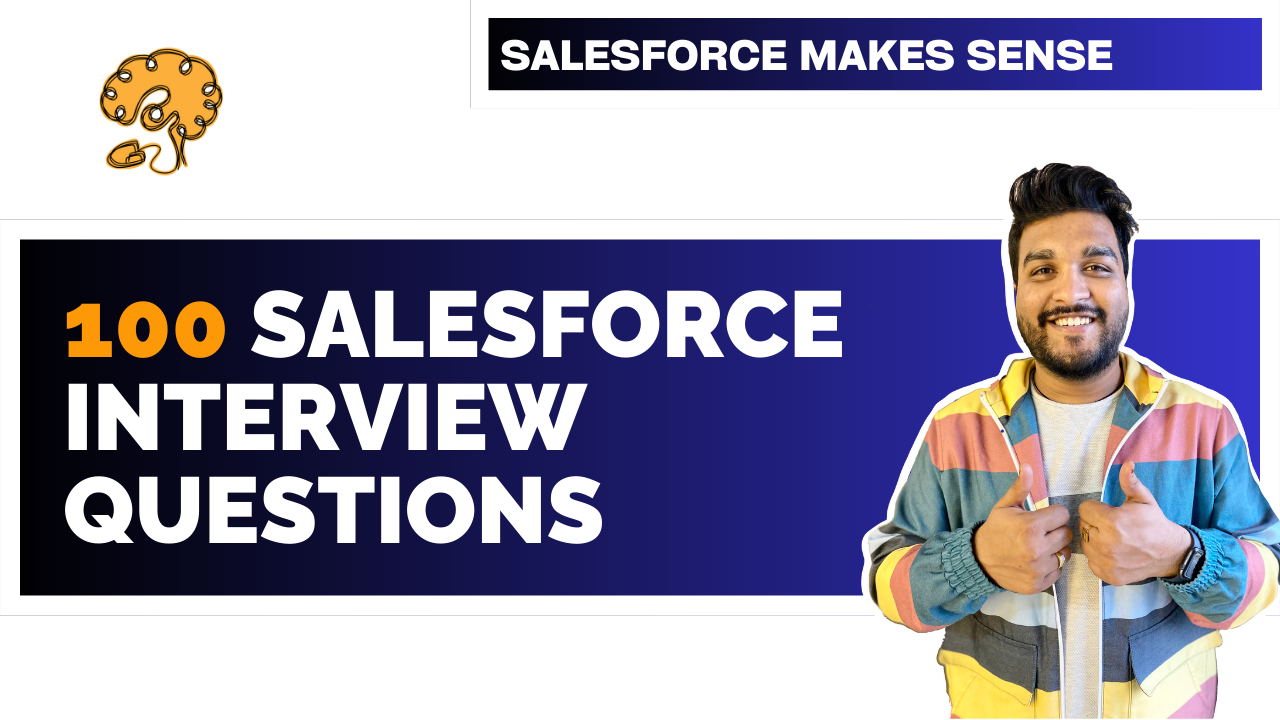 100 Salesforce Interview Questions