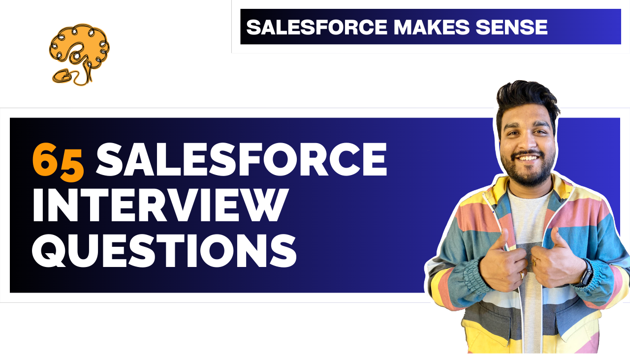 65 Salesforce Interview Questions